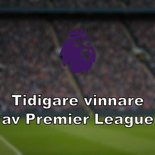 Tidigare vinnare av premier league
