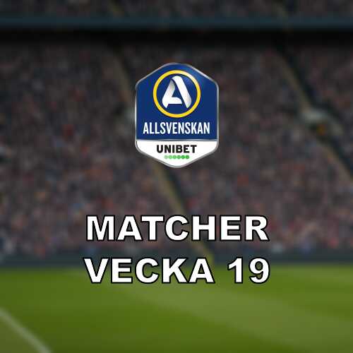 Allsvenskan i vecka 19 med heta derbyn och viktiga moten